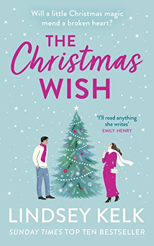 The Christmas Wish: the perfect new festive Christmas romance to escape with from the Sunday Times bestselling author