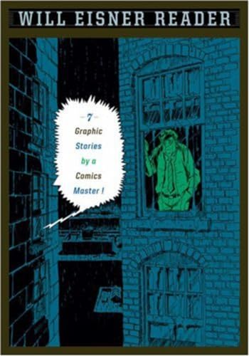 The Will Eisner Reader: 7 Graphic Stories by a Comics Master!