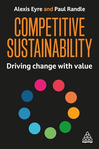 Competitive Sustainability : Driving Change with Value