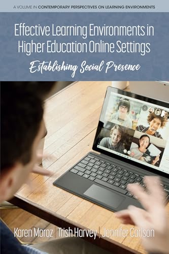 Effective Learning Environments in Higher Education Online Settings : Establishing Social Presence