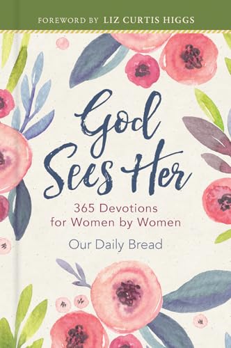 God Sees Her : 365 Devotions for Women by Women
