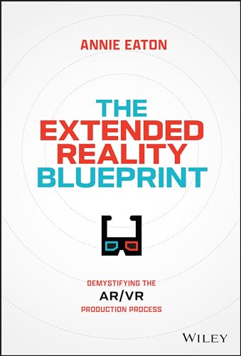 The Extended Reality Blueprint : Demystifying the AR/VR Production Process