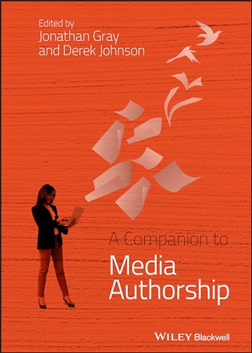 A Companion to Media Authorship
