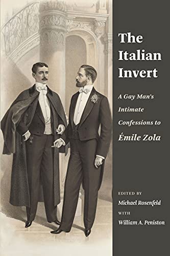 The Italian Invert: A Gay Mans Intimate Confessions to Emile Zola