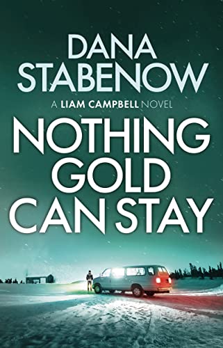Nothing Gold Can Stay: 3 (Liam Campbell)