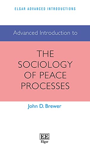 Advanced Introduction to the Sociology of Peace Processes