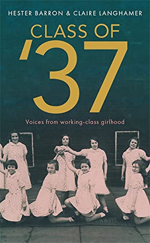 The Class of '37: As featured in the Daily Mail