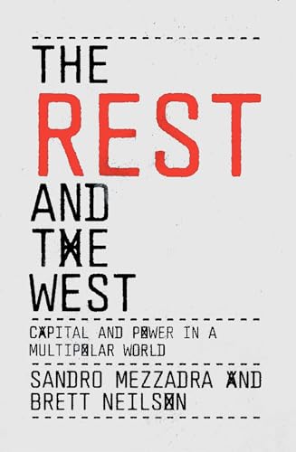 The Rest and the West : Capital and Power in a Multipolar World