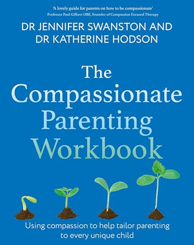 The Compassionate Parenting Workbook