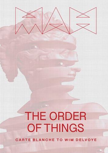 The Order of Things : Carte Blanche to Wim Delvoye