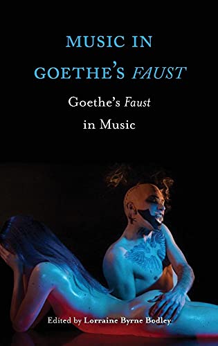 Music in Goethes Faust: Goethes Faust in Music