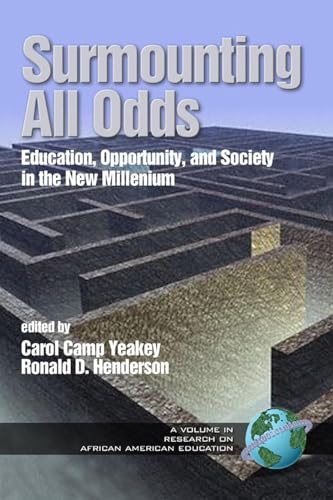 Surmounting All Odds : Education, Opportunity, and Society in the New Millennium