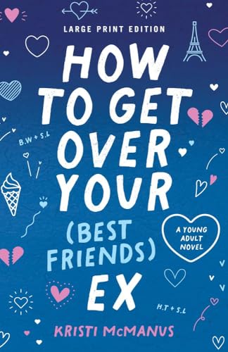 How to Get Over Your (Best Friend's) Ex : (Large Print Edition)