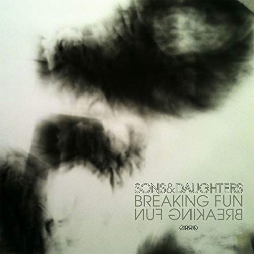 Album cover for Sons & Daughters’ “Breaking Fun” with blurred figures.