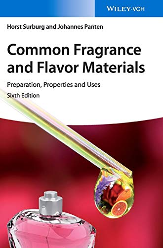 Common Fragrance and Flavor Materials : Preparation, Properties and Uses