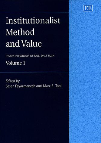 Institutionalist Method and Value: Essays in Honour of Paul Dale Bush