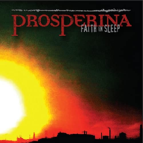 CD cover for Prosperina’s “Faith In Sleep” with a fiery sunset.
