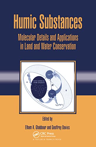 Humic Substances : Molecular Details and Applications in Land and Water Conservation