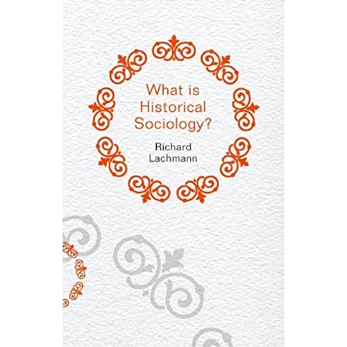What is Historical Sociology?