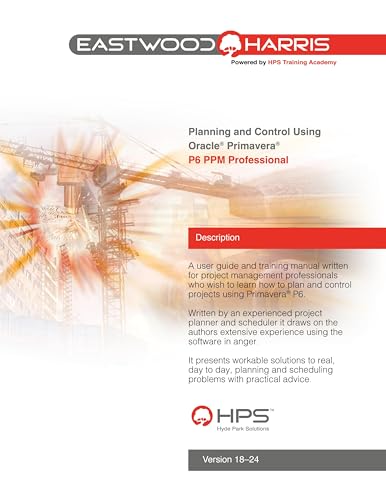 Planning and Control Using Oracle Primavera P6 Versions 18 to 24 PPM Professional - PB
