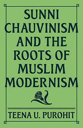 Green book cover with title "Sunni Chauvinism and the Roots of Muslim Modernism.
