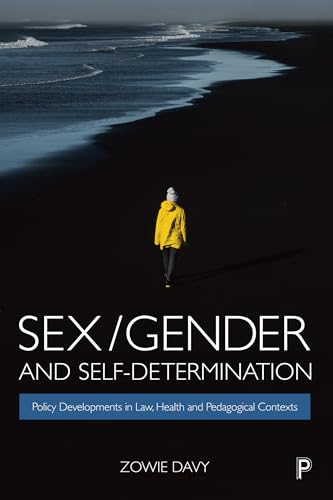 Sex/Gender and Self-Determination : Policy Developments in Law, Health and Pedagogical Contexts