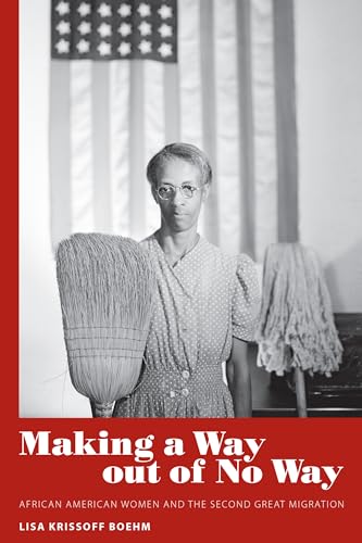 Making a Way Out of No Way : African American Women and the Second Great Migration