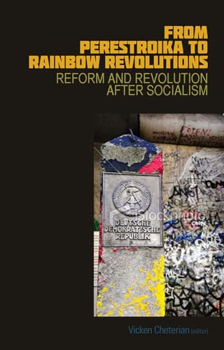 From Perestroika to Rainbow Revolutions : Reform and Revolution after Socialism