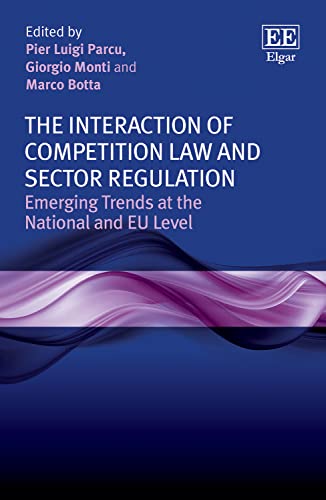 The Interaction of Competition Law and Sector Re - Emerging Trends at the National and EU Level