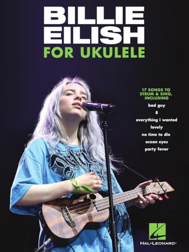 Billie Eilish For Ukulele : 17 Songs to Strum & Sing