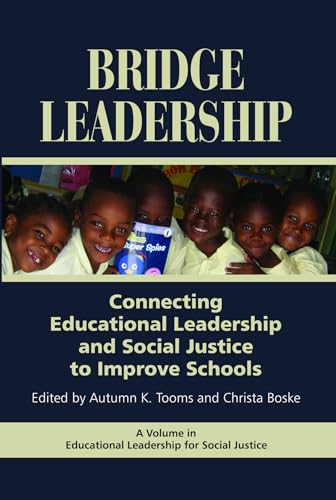 Bridge Leadership : Connecting Educational Leadership and Social Justice to Improve Schools