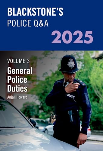 Blackstone's Police Q&A's Volume 3: General Police Duties 2025