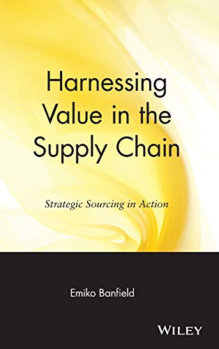 Harnessing Value in the Supply Chain: Strategic Sourcing in Action