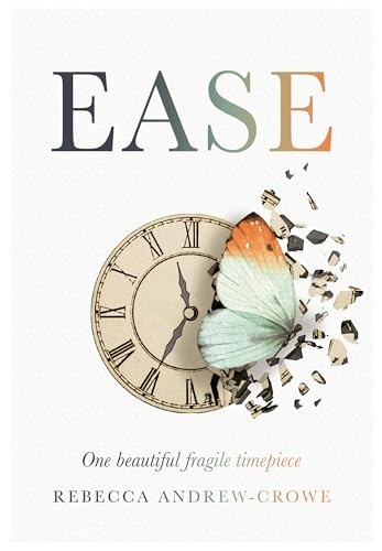 Ease : One beautiful fragile timepiece