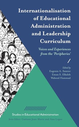 Internationalisation of Educational Administration and Leadership Curriculum: Voices and Experiences from the Peripheries
