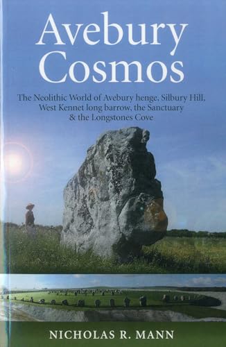 Avebury Cosmos: The Neolithic World of Avebury Henge