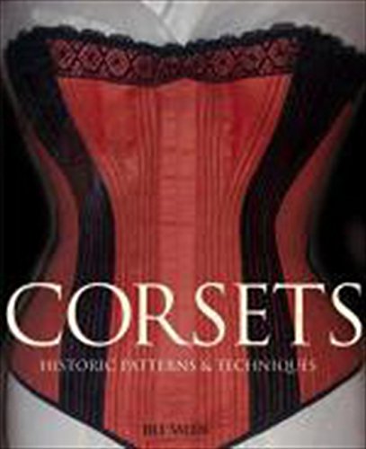 Corsets: Historic Patterns and Techniques