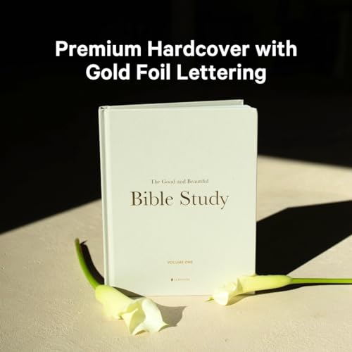 The Good and Beautiful Bible Study Vol 1 (HC)