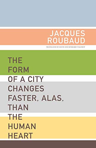 The Form Of A City Changes Faster, Alas, Than The Human Heart