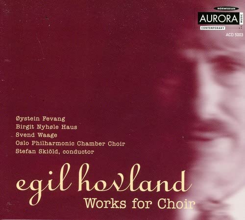 CD cover for Egil Hovland’s choral works, featuring a blurred face.
