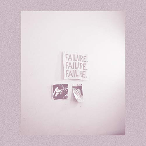Vinyl record cover with distressed photos and repeated "FAILURE" text.