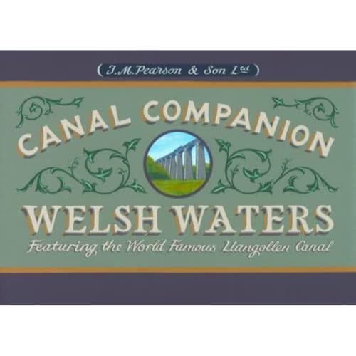 Welsh Waters Canal Companion : Featuring the World Famous Llangollen Canal