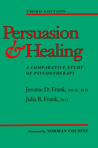 Persuasion and Healing: A Comparative Study of Psychotherapy