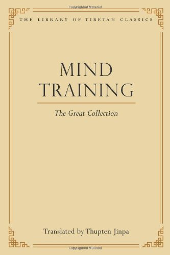 Mind Training: The Great Collection: 1 (Library of Tibetan Classics)