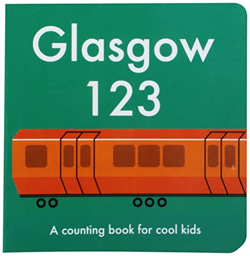 Glasgow 123 : A Counting Book for Cool Kids