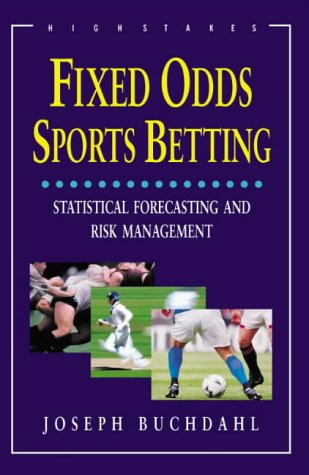 FIXED ODDS SPORTS BETTING : The Essential Guide