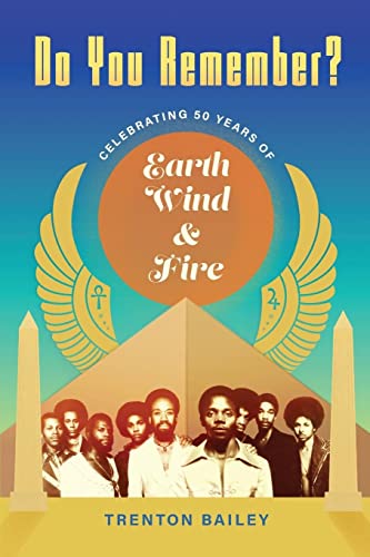 Do You Remember? : Celebrating Fifty Years of Earth, Wind & Fire