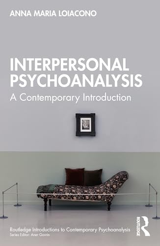 Interpersonal Psychoanalysis : A Contemporary Introduction