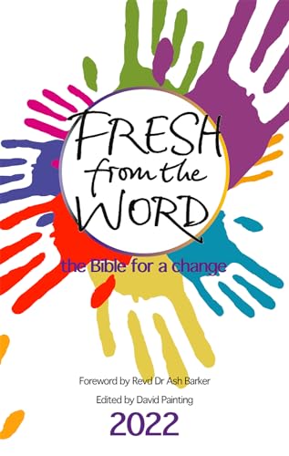 Fresh From the Word 2022 : The Bible for a change