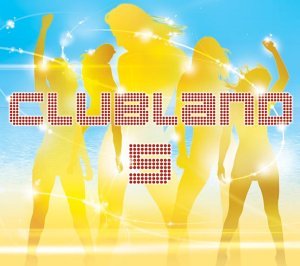 “Clubland 5” CD cover with silhouetted figures in bright yellow and blue.